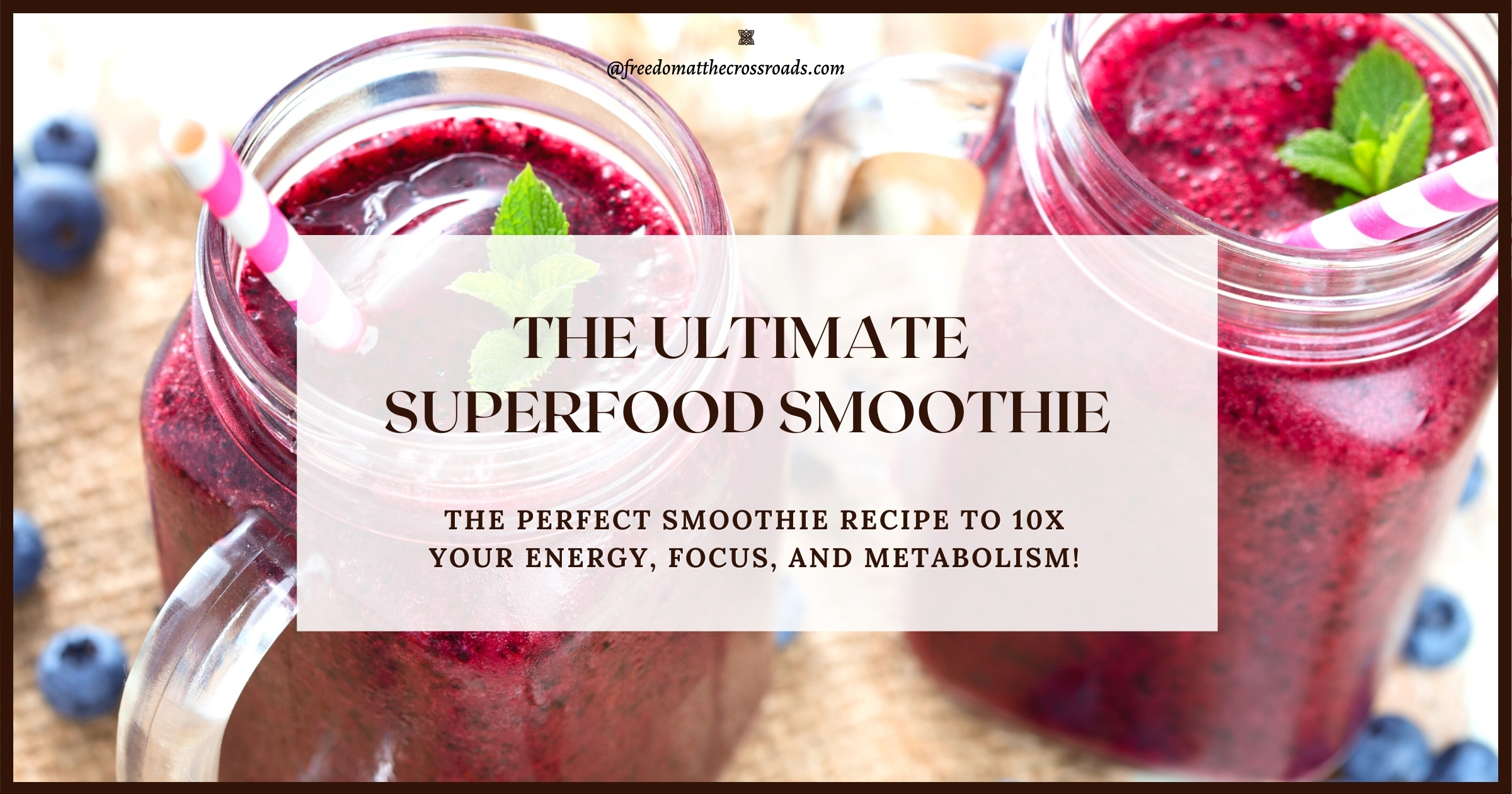 the Ultimate superfood smoothie blog feature image