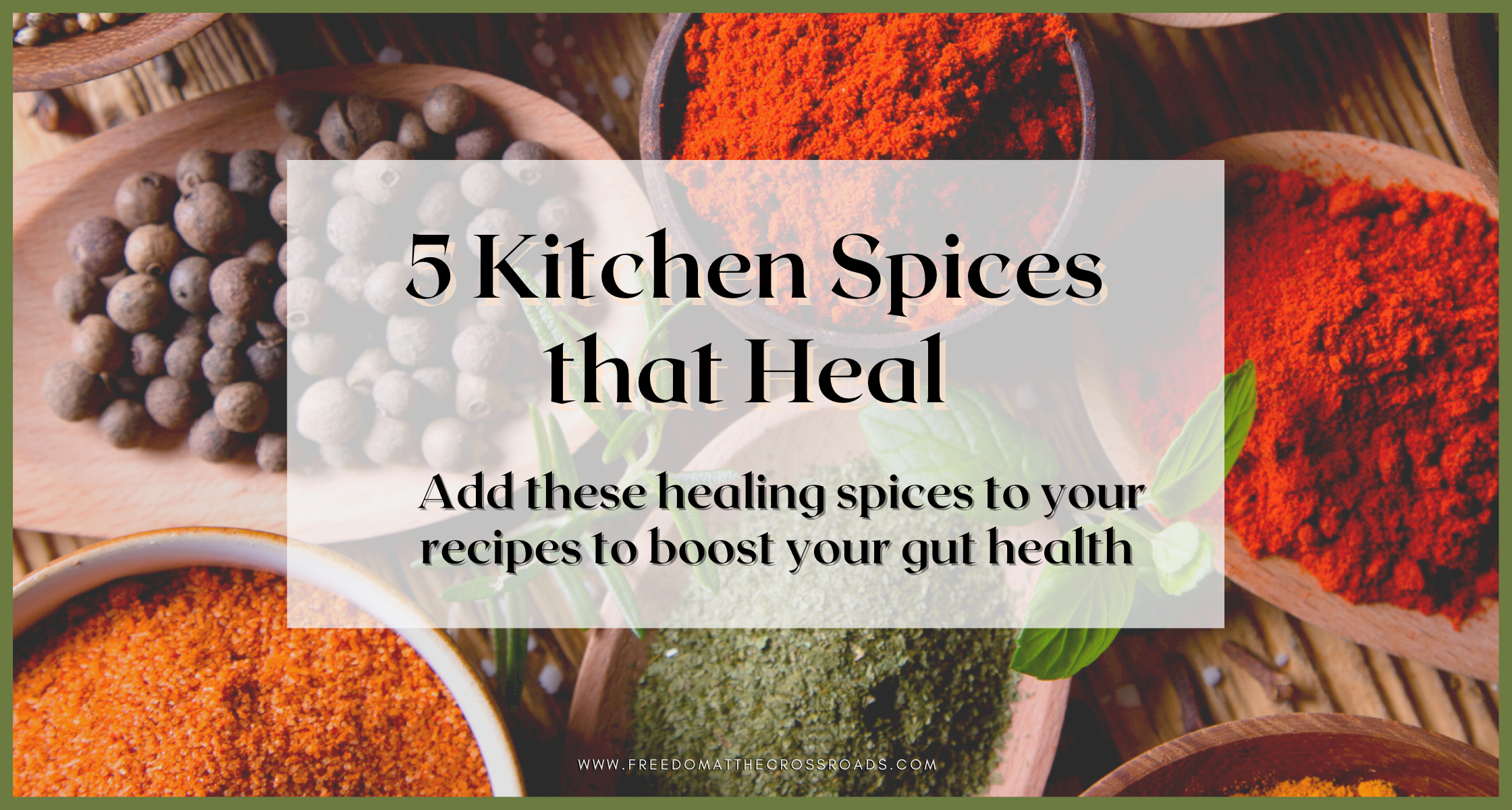 5 kitchen spices that heal blog feature photo