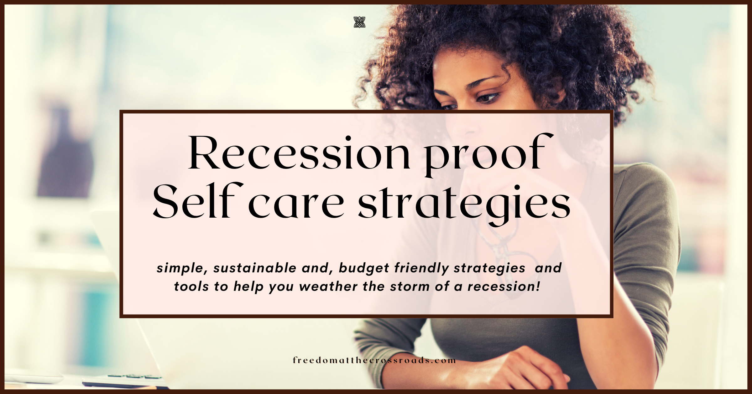 Recession proof self care strategies blog post feature image