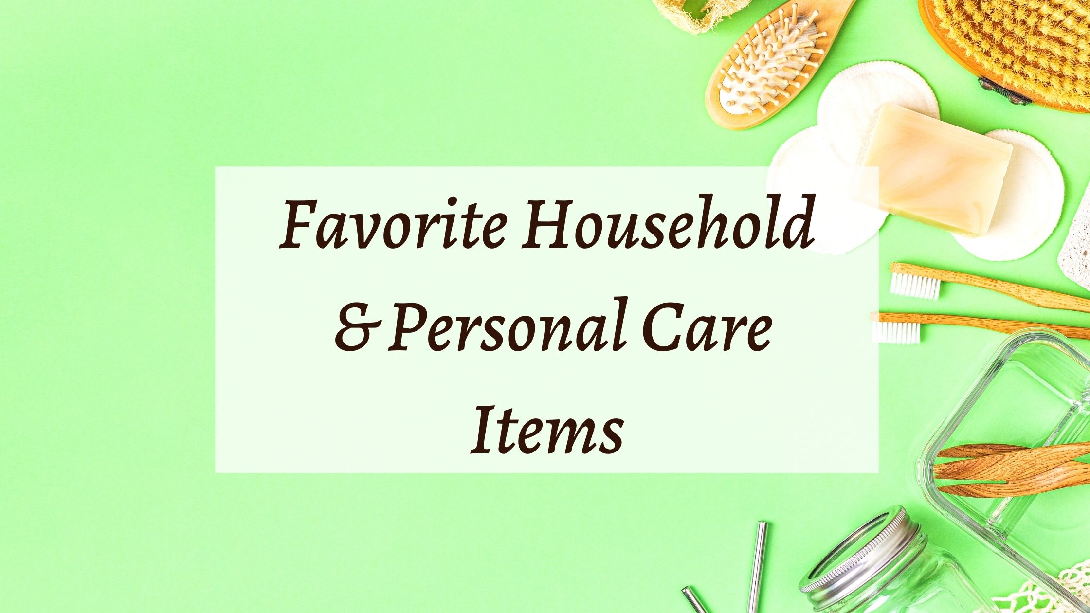 favorite household and personal care items page link