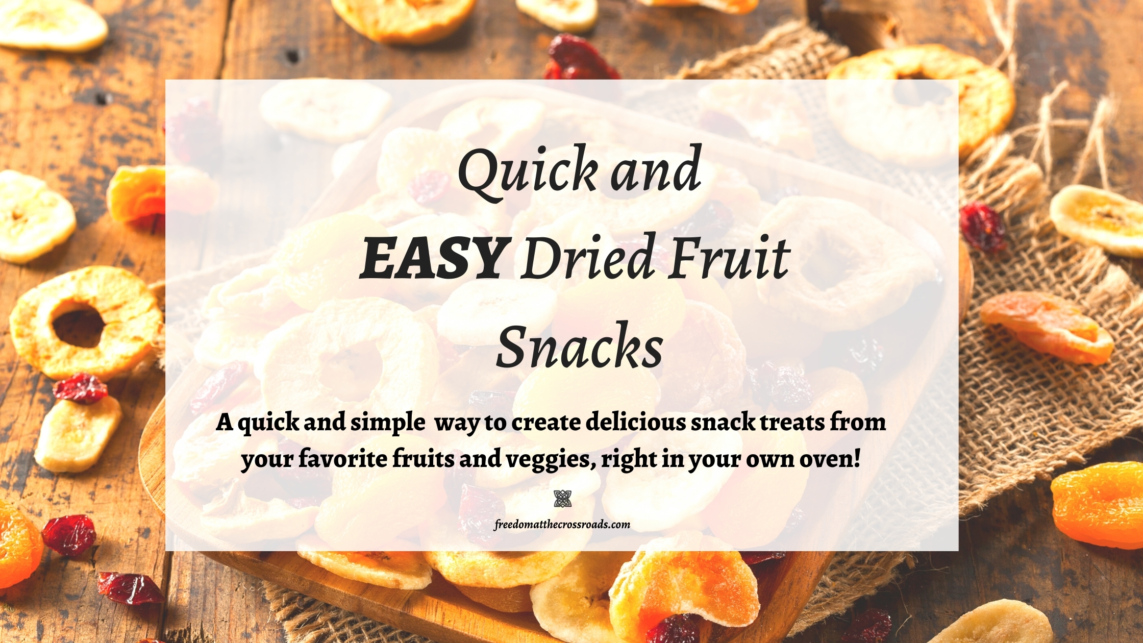 quick and easy dried fruit snacks blog feature image