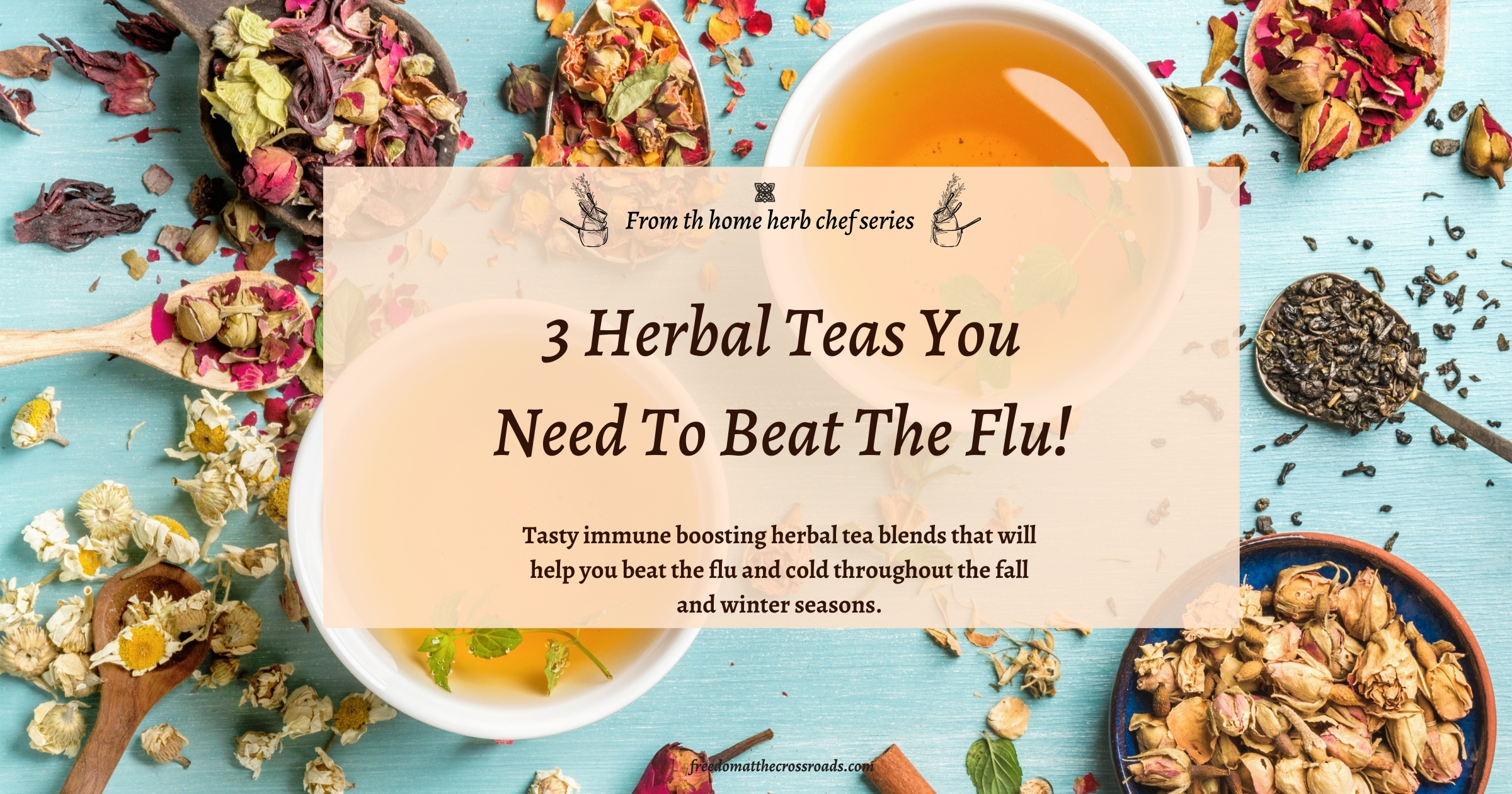 3 herbal teas you need to beat the flu blog feature image