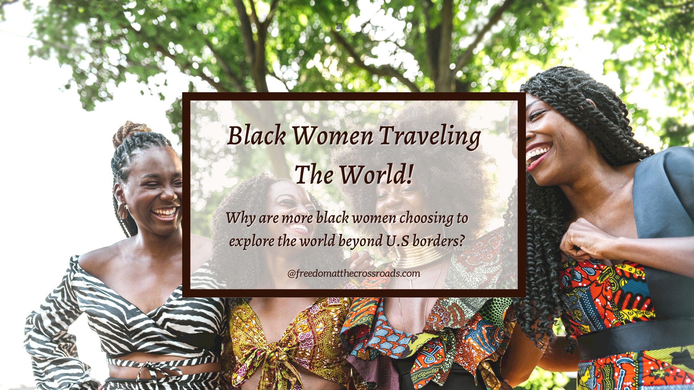 Black women traveling the world blog feature image